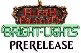 Oct 01 - Flesh and Blood - Bright Lights Pre-Release Event